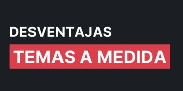 desventajas de los temas a medida para wordpress