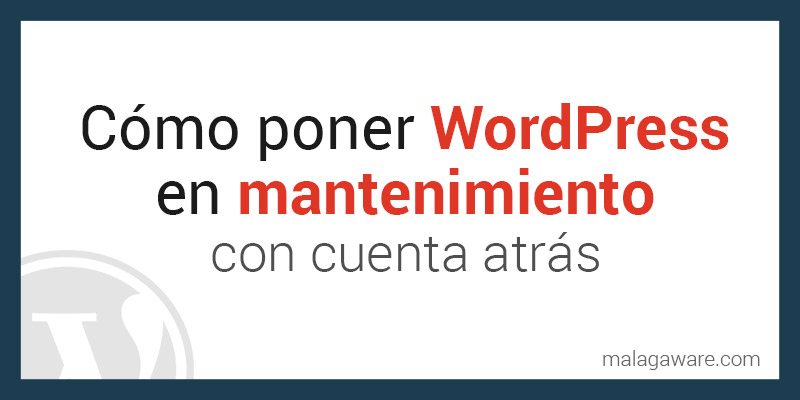 como-poner-wordpress-en-mantenimiento